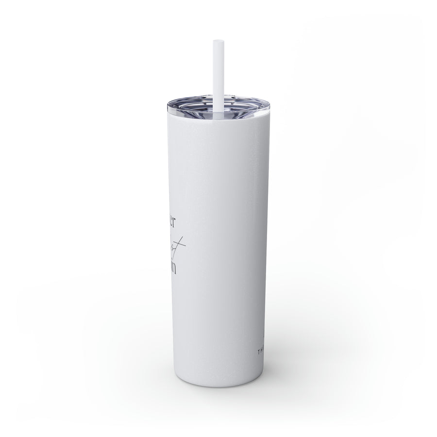 Never Thirst Again Tumbler with Straw, 20oz